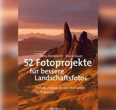 52 Fotoprojekte fuer bessere Landschaftsfotos